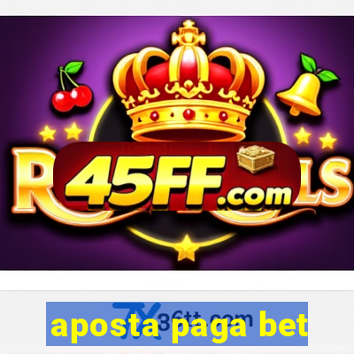 aposta paga bet